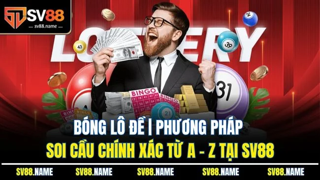 Bóng Lô Đề | Phương Pháp Soi Cầu Chính Xác Từ A - Z Tại SV88